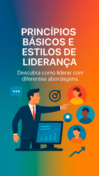 Princípios Básicos e Estilos de Liderança